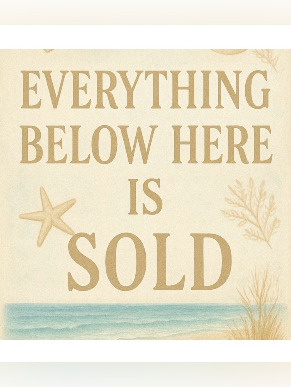 Everything Below Here is Sold